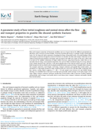 A parameter study of how initial roughness and normal stress affect the flow and transport properties in granitic-like sheared synthetic fractures