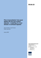 Flow of groundwater from great depths into the near surface deposits - modelling of a local domain in northeast Uppland