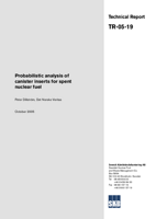 Probabilistic analysis of canister inserts for spent nuclear fuel