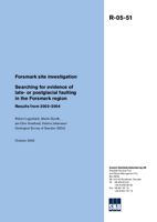 Searching for evidence of late- or postglacial faulting in the Forsmark region. Results from 2002-2004. Forsmark site investigation