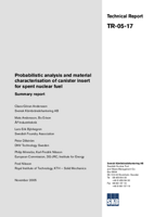 Probabilistic analysis and material characterisation of canister insert for spent nuclear fuel. Summary report