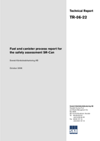 Fuel and canister process report for the safety assessment SR-Can