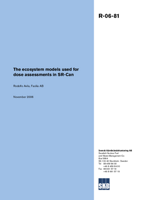 The ecosystem models used for dose assessments in SR-Can