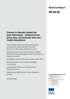 Climate in Sweden during the past millennium - Evidence from proxy data, instrumental data and model simulations