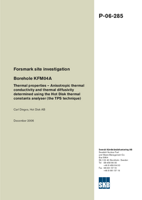 Borehole KFM04A. Thermal properties - Anisotropic thermal conductivity and thermal diffusivity determined using the Hot Disk thermal constants analyser (the TPS technique). Forsmark site investigation