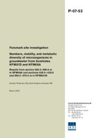 Numbers, viability, and metabolic diversity of microorganisms in groundwater from boreholes KFM01D and KFM08A. Results from section 683.5-690.6 m in KFM08A and sections 428.5-435.6 and 568.0-575.0 m in KFMA01D. Forsmark site investigation