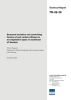 Seasonal variation and controlling factors of soil carbon effluxes in six vegetation types in southeast of Sweden