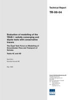 Evaluation of modelling of the TRUE-1 radially converging and dipole tests with conservative tracers. The Äspö Task Force on Modelling of Groundwater Flow and Transport of Solutes. Tasks 4C and 4D