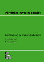 KBS 2 - Kärnbränslecykelns slutsteg. Slutförvaring av använt kärnbränsle, II - Teknisk del