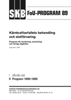 FoU-PROGRAM 89. Kärnkraftavfallets behandling och slutförvaring. Program för forskning, utveckling och övriga åtgärder. [Del II Program 1990-1995]