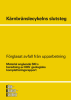 KBS 1 - Kärnbränslecykelns slutsteg. Förglasat avfall från upparbetning, Kompletterande geologiska undersökningar