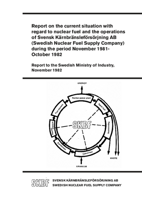 Report to the Swedish Ministry of Industry, November 1982. Report on the current situation with regard to nuclear fuel and the operations of Svensk Kärnbränsleförsörjning AB (Swedish Nuclear Fuel Supply Company) during the period November 1981-October 1982.