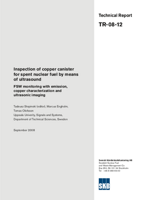 Inspection of copper canister for spent nuclear fuel by means of ultrasound. FSW monitoring with emission, copper characterization and ultrasonic imaging