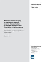 Reflection seismic imaging of the upper cyrstalline crust for characterization of potential repository sites: Fine tuning the seismic source