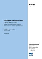 Utflyttarna - vad tycker de om Hultsfreds kommun? En studie av utflyttade personers attityder till Hultsfreds kommun och deras vilja att flytta tillbaka