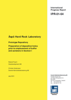 Äspö Hard Rock Laboratory. Prototype Repository. Preparation of deposition holes prior to emplacement of buffer and canisters in section I