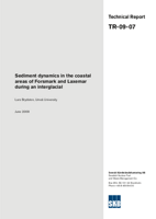 Sediment dynamics in the coastal areas of Forsmark and Laxemar during an interglacial