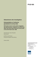 Interpretation of airborne geophysical survey data. Helicopter borne survey data of gamma ray spectrometry, magnetics and EM from 2002 and fixed wing airborne survey data of the VLF-field from 1986. Oskarshamn site investigation.