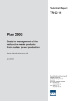 Plan 2003. Costs for management of the radioactive waste products from nuclear power production