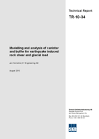 Modelling and analysis of canister and buffer for earthquake induced rock shear and glacial load