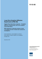 Long Term Sorption Diffusion Experiment (LTDE-SD) Supporting laboratory program - Sorption diffusion experiments and rock material characterisation With supplement of adsorption studies on intact rock samples from the Forsmark and Laxemar site investigations