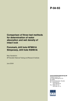 Comparison of three test methods for determination of water absorption and wet density of intact rock. Forsmark, drill hole KFM01A. Simpevarp, drill hole KSH01A