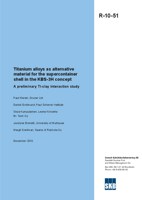 Titanium alloys as alternative material for the supercontainer shell in the KBS-3H concept. A preliminary Ti-clay interaction study