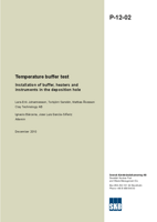 Temperature buffer test. Installation of buffer, heaters and instruments in the deposition hole