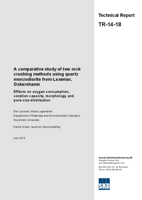 A comparative study of two rock crushing methods using quartz monzodiorite from Laxemar, Oskarshamn. Effects on oxygen consumption, sorption capacity, morphology and pore size distribution