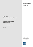 Plan 2013. Costs from and including 2015 for the radioactive residual products from nuclear power. Basis for fees and guarantees for the period 2015-2017