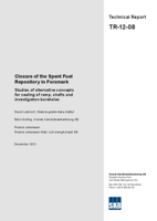 Closure of the Spent Fuel Repository in Forsmark. Studies of alternative concepts for sealing of ramp, shafts and investigation boreholes