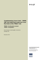 Complementary tracer tests - SWIW, CEC and multi-hole eciprocal cross flow tests at the TRUE-1 site. TRUE-1 Continuation Project TRUE-1 Completion