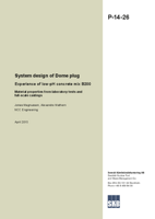 System design of Dome plug. Experience of low-pH concrete mix B200. Material properties from laboratory tests and full-scale castings