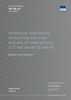 Installation, monitoring, dismantling and initial analyses of material from LOT test parcel S2 and A3. Results from field test. Updated 2020-10