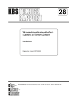 Värmeledningsförsök på buffertsubstans av bentonit/pitesilt (Thermoconductivity experiments with buffer material of bentonite/pitesilt)