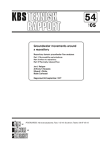 Groundwater movements around a repository. Several reports 54:01 - 54:06. 54:05 Repository domain groundwater flow analyses: Part 1 Permeability pertuberations. Part 2 Inflow to repository. Part 3 Thermally induced flow