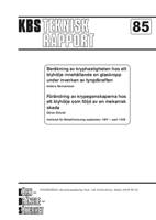 Beräkning av kryphastigheten hos ett blyhölje innehållande en glaskropp under inverkan av tyngdkraften (Calculation of the creep rate of a lead jacket containing a glass body under the influence of gravity 1); Alteration of creep properties of a lead jacket as a result of mechanical damage 2))