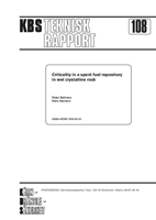 Criticality in a spent fuel repository in wet crystalline rock