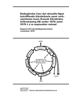 Rapport till industridepartementet, november 1979. Redogörelse över det aktuella läget beträffande kärnbränsle samt verksamheten inom Svensk Kärnbränsleförsörjning AB under 1978 samt 1979 t o m september månad