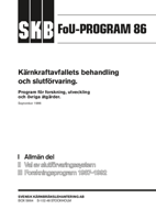 FoU-PROGRAM 86. Kärnkraftavfallets behandling och slutförvaring. Program för forskning, utveckling och övriga åtgärder [Del I Allmän del]