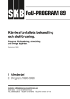 FoU-PROGRAM 89. Kärnkraftavfallets behandling och slutförvaring. Program för forskning, utveckling och övriga åtgärder [Del I Allmän]