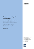 Ecosystem modelling in the Forsmark area - proceedings from two workshops modelling Eckarfjärden and Bolundsfjärden catchment areas