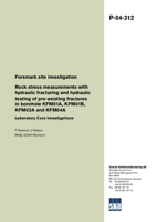 Rock stress measurements with hydraulic fracturing and hydraulic testing of pre-existing fractures in borehole KFM01A, KFM01B, KFM02A and KFM04A. Laboratory Core Investigations. Forsmark site investigation