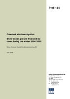 Snow depth, ground frost and ice cover during the winter 2004/2005. Forsmark site investigation